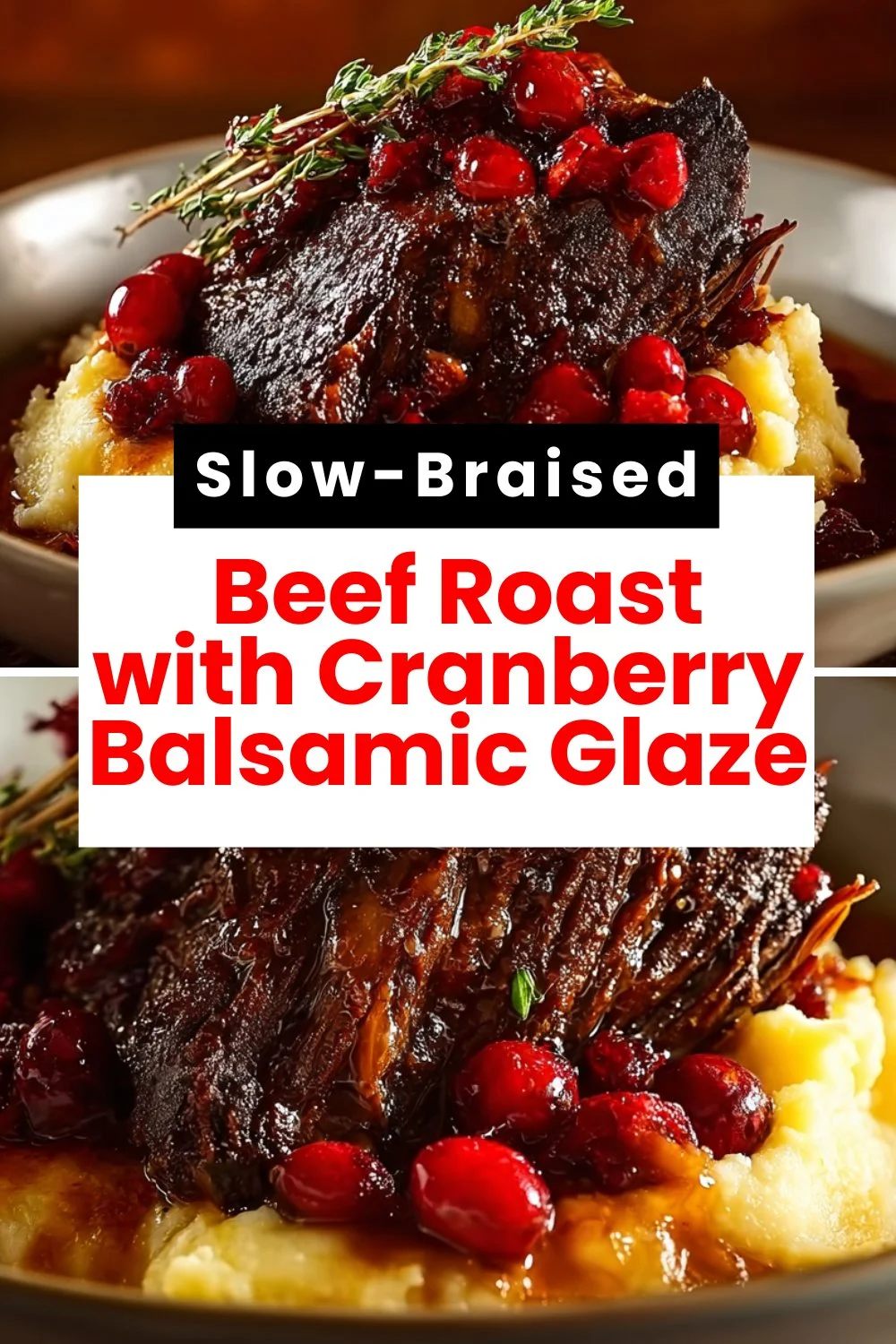 Slow-braised beef roast glazed with cranberry balsamic sauce